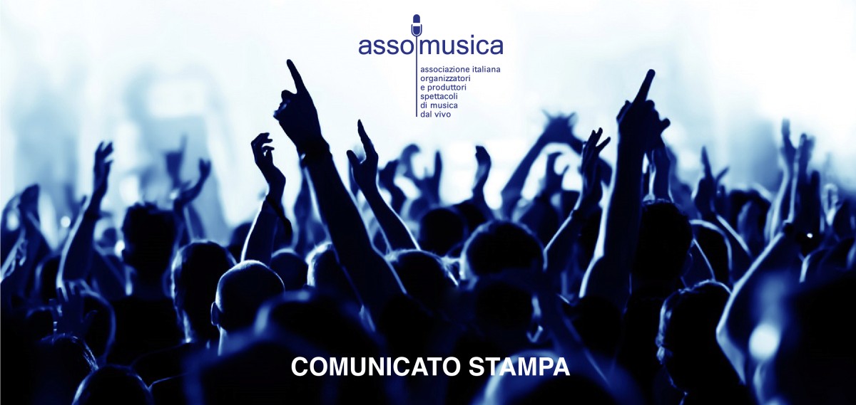 DDL MADE IN ITALY: ASSOMUSICA, INTERNAZIONALIZZAZIONE DELLA MUSICA LIVE SIA GRANDE PRIORITÀ PER I PROSSIMI ANNI.