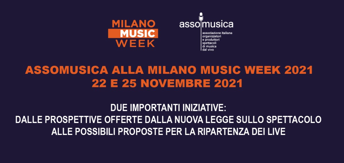 Assomusica alla Milano Music Week con due importanti appuntamenti il 22 e 25 novembre 2021