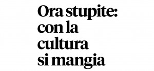 Ora stupite con la cultura si mangia